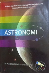 Astronomi: Bahan Ajar Persiapan Menuju Olimpiade Sains Nasional/Internasional SMA