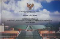 Bahan Tayangan Materi Sosialisasi Undang-Undang Dasar Negara Republik Indonesia Tahun 1945