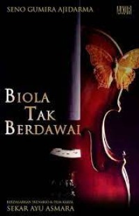 BIOLA TAK BERDAWAI: sebuah roman