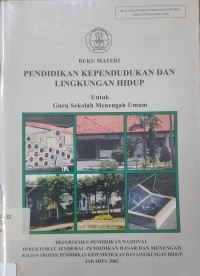 Buku Materi Pendidikan Kependudukan dan Lingkungan Hidup untuk Guru SMU