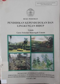 Buku Pedoman Pendidikan Kependudukan dan Lingkungan Hidup Untuk Guru Sekolah Menengah Umum