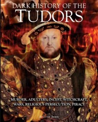 Image of Dark History of The Tudors