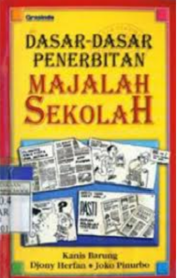 Dasar - Dasar Penerbitan Majalah Sekolah