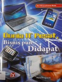 Image of Dunia IT Pesat, Bisnis pun Didapat