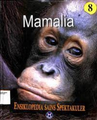 Ensiklopedia Sains Spektakuler 8 Mamalia