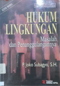 Hukum Lingkungan : Masalah dan Penanggulangannya