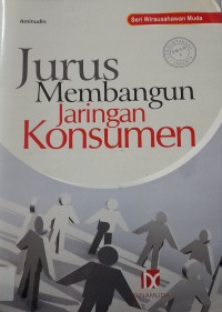 Jurus Membangun Jaringan Konsumen