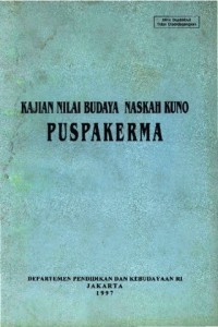 Kajian Nilai Budaya Naskah Kuno Puspakerma