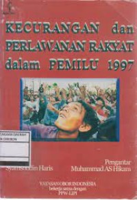 Image of Kecurangan dan Perlawanan Rakyat dalam Pemilu 1997