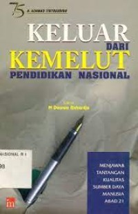 Keluar Dari Kemelut Pendidikan Nasional