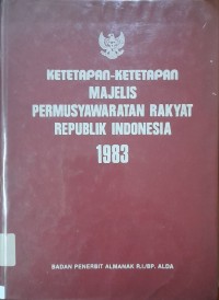 Ketetapan-Ketetapan Majelis Permusyawaratan Rakyat Republik Indonesia 1983