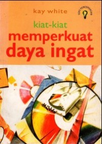 Kiat-kiat Memperkuat Daya Ingat