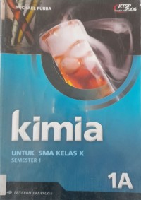 Image of Kimia 1A untuk SMA Kelas X KTSP 2006