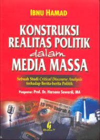 Konstruksi Realitas Politik dalam Media Massa