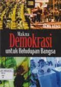 Makna Demokrasi untuk Kehidupan Bangsa