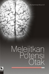 Melejitkan Potensi Otak