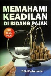 Memahami keadilan di Bidang Pajak