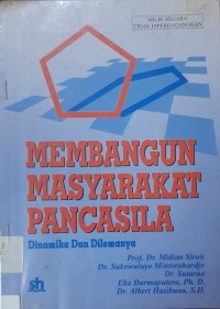 Membangun Masyarakat Pancasila : Dinamika dan Dilemanya