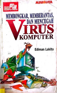 Image of Membongkar, Memberantas, dan Mencegah Virus Komputer