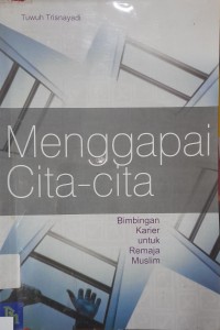 Menggapai Cita-Cita : Bimbingan Karier untuk Remaja Muslim