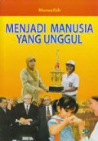 Menjadi Manusia yang Unggul