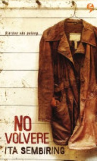 Image of No Volvere: Biarkan Aku Pulang