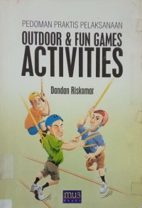 Pedoman Praktis Pelaksanaan Outdoor & Fun Games Activities