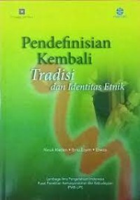 Pendefinisian Kembali Tradisi dan Identitas Etnik