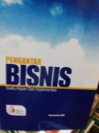 Image of Pengantar Bisnis Suatu kajian dan Implementasi