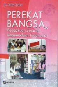 Image of Perekat Bangsa, Pengakuan Sejarah Kepemudaan Indonesia