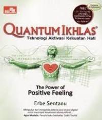 Quantum Ikhlas, Teknologi Aktivasi Kekuatan Hati