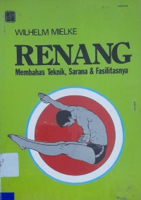 Image of Renang : Membahas Teknik, Sarana & Fasilitasnya