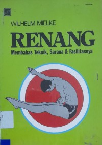 Renang : Membahas Teknik, Sarana & Fasilitasnya