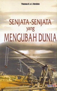 Senjata-Senjata Yang Mengubah Dunia