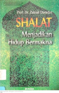 Shalat Menjadikan Hidup Bermakna