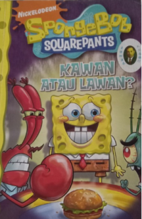 Spongebob Squarepants: Kawan atau Lawan?