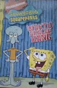 Spongebob Squarepants: Waktu Adalah Uang